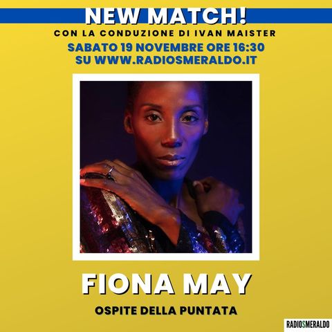 New Match! con Fiona May