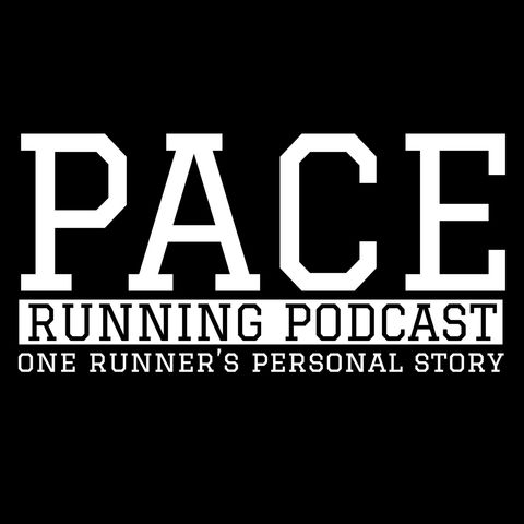 Episode 3 - Pace Running Podcast / I’m back and thank you for the support!