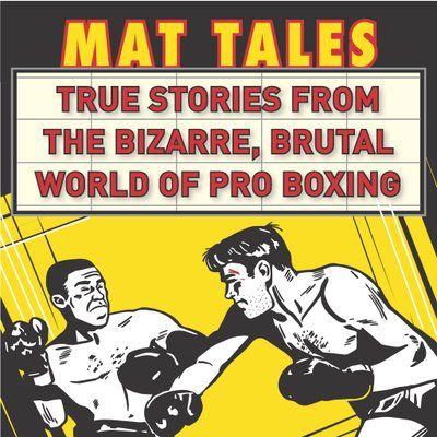 Inside Boxing Special Edition:Author Daniel Sisneros Talks about his book Mat Tales
