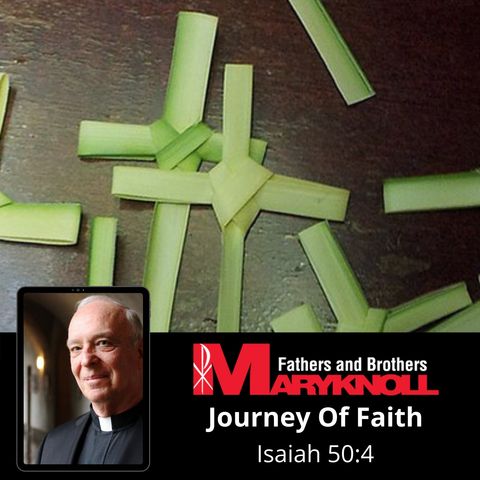 Palm Sunday of the Lord’s Passion, Journey of Faith