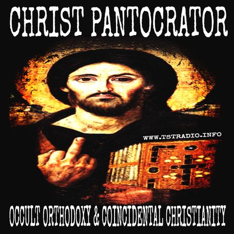 Christ Pantocrator: Occult Orthodoxy & Coincidental Christianity (September 3, 2026)