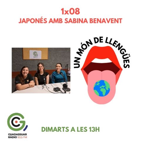 1x08 un món de llengúes: japonés amb sabina benavent