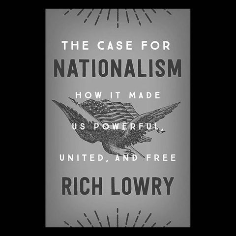 Review: The Case for Nationalism by Rich Lowry