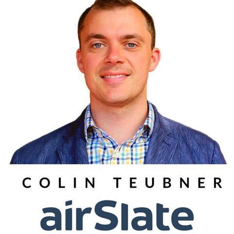 Episode 11 - Colin Teubner Director, Customer Solutions at airSlate & signNow