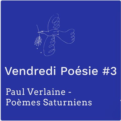 Vendredi Poesie #3 - Paul Verlaine (PODCAST LECTURE - FRENCH READING POETRY)
