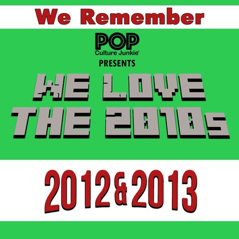 We Remember We Love 2012 & 2013