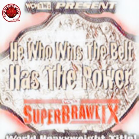 Episode 84 - WCW SuperBrawl IX