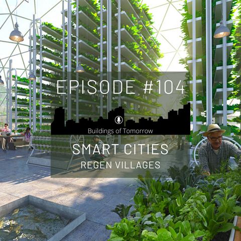 #104 Smart Cities - Regen Village