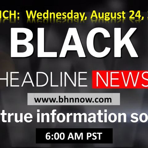 Join us for the official launch of the Black Headline News Movement live, Wednesday, August 24