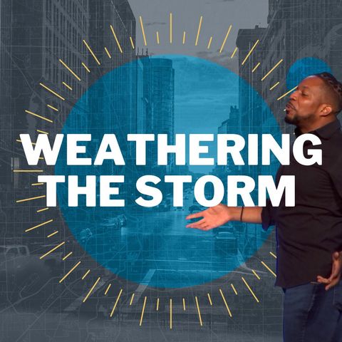 Weathering The Storm
