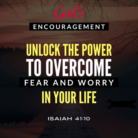 Unlock the Power to Overcome Fear and Worry in Your Life