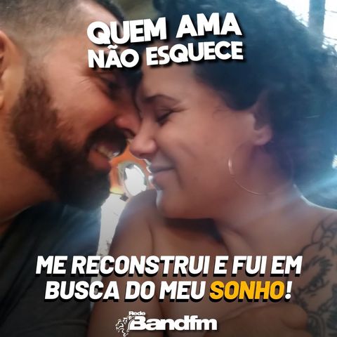 ME RECONSTRUI E FUI EM BUSCA DO MEU SONHO | HISTÓRIA DA FLÁVIA | QUEM AMA NÃO ESQUECE 19/06/2026