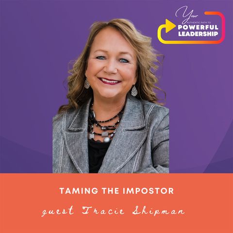 Episode 146: Taming Your Imposter with Tracie Shipman (50)