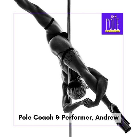 Meet Pole Coach and Performer Andrew
