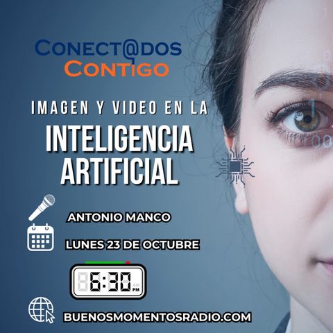 T2E1 Conect@dos Contigo - ¿Cómo crear increíbles imágenes y videos con inteligencia artificial?