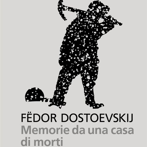 Memorie da una casa di morti | Fedor Dostoevskij