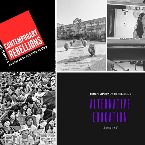 Alternative Education (Contemporary Rebellions: South Korean Social Movements Today Ep5)