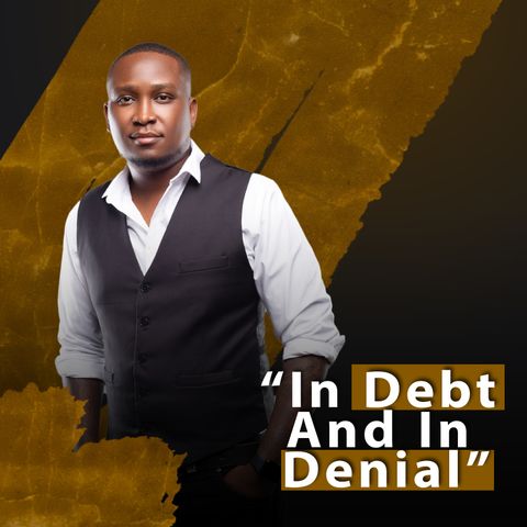 In Debt And In Denial