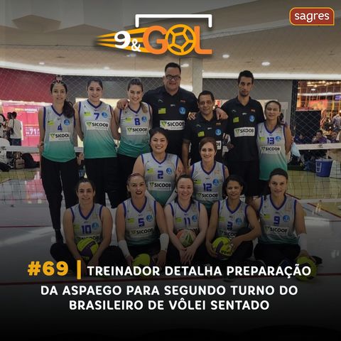 #69 | Treinador detalha preparação da Aspaego para segundo turno do Brasileiro de vôlei sentado
