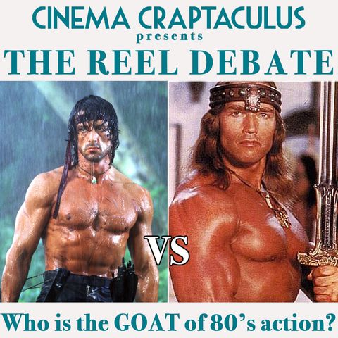 REEL DEBATE 06: Who is the GOAT of 80's Action? Schwarzenegger vs Stallone!