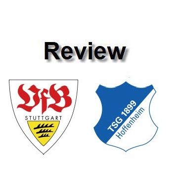 Review - Stuttgart Vs Hoffenheim