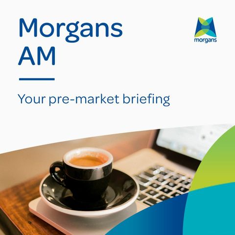 Morgans AM: Monday, 20 September 2021