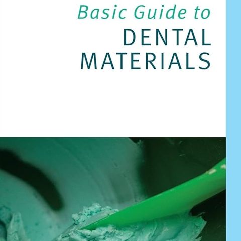 Basic Guide to Dental Materials