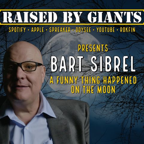 Astronauts Gone Wild, A Funny Thing Happened on the Moon with Bart Sibrel