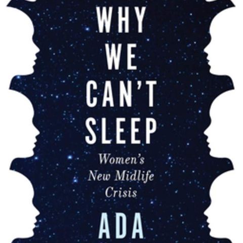 Ada Calhoun Releases The Book Why We Can't Sleep