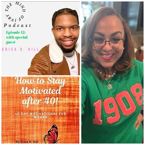 Episode 12: Interview with special guest Erica D. Hill (Motivational Stella) Pt 1