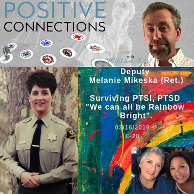Deputy Melanie Mikeska (Ret.): Surviving PTSI, PTSD: "We Can All Be Rainbow Bright"