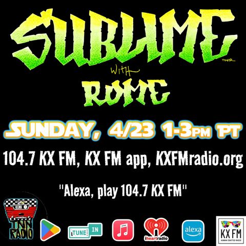 TNN RADIO | April 23, 2023 featuring Sublime with Rome