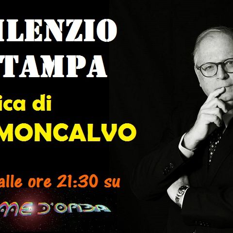 Forme d'Onda - Silenzio Stampa - Gigi Moncalvo (20^ puntata - 26/03/2020)