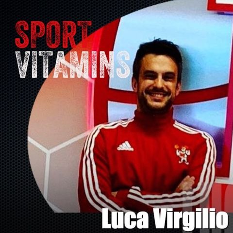 Episode 20 - SPORT VITAMINS (ENG) / guest Luca Virgilio, Director of operations - NEBRASKA UNIVERSITY