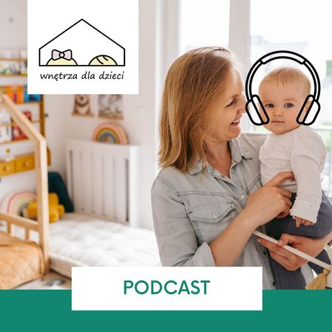 Zwiastun - dlaczego warto słuchać podcastu Wnętrza dla dzieci?
