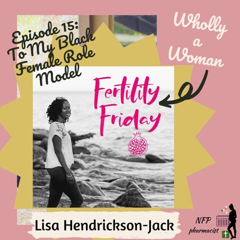 Episode 15: To my Black Female Role Model: Lisa Hendrickson-Jack