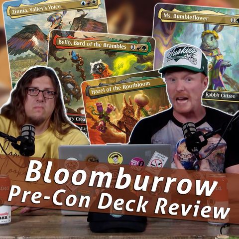 Commander Cookout Podcast, Ep 448 - Bloomburrow Precon Review and Analysis