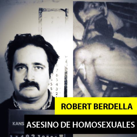 Robert Berdella | El Asesino de Homosexuales