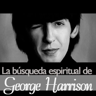 La búsqueda espiritual de George Harrison - 06