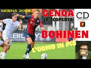 GENOA - A MOENA che bella scoperta EMIL BOHINEN! - Il norvegese diventa la vera alternativa a BADELJ