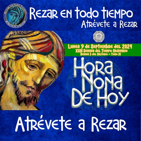 HORA NONA ✟ LUNES 9 DE SEPTIEMBRE 2024 ✟ Camino Neocatecumenal ✟ Liturgia de las Horas NONA.