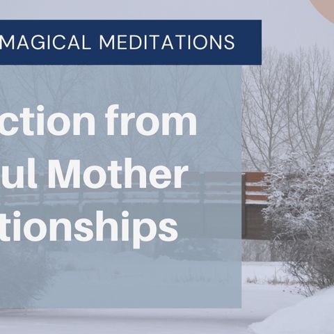 Healing Mother Pain -12 Days of Meditations