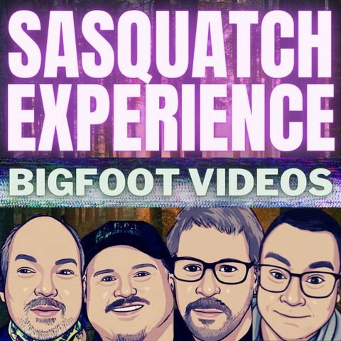 EP 33: Bigfoot Videos