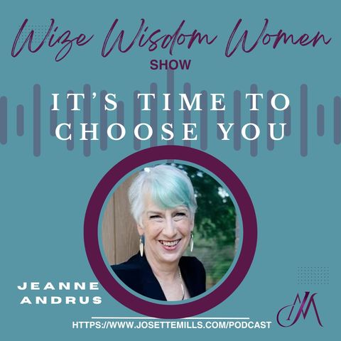 It's Time to CHOOSE YOU! w/ the Menopause Guru: Jeanne Andrus