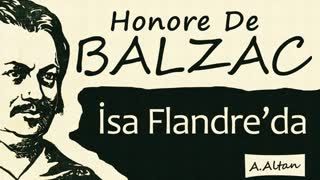 İsa Flandre'da  Honore de BALZAC sesli öykü