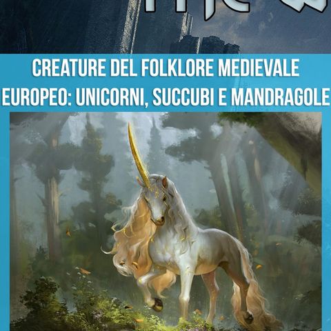 La Mitologia in The Witcher -Creature del folklore medievale europeo: Unicorni, Succubi e Mandragole