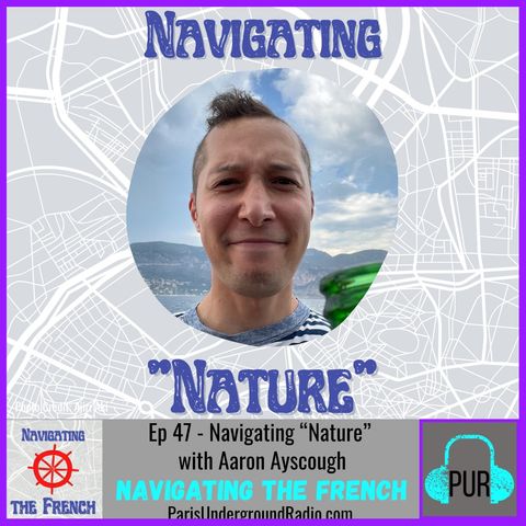 Ep 47 - Navigating “Nature” with Aaron Ayscough