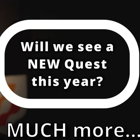 Will we get a new Oculus Quest this year? And MUCH more! | 216