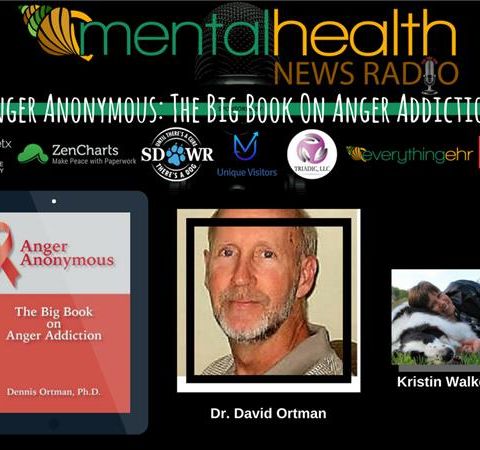 Anger Anonymous: The Big Book On Anger Addiction with Dr. Dennis Ortman