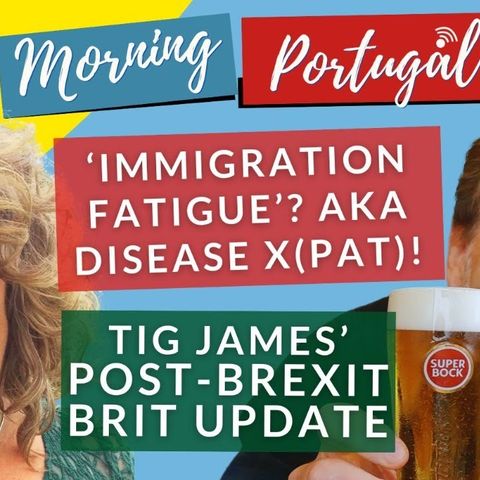 Post-Brexit Brit UPDATE with Tig James & Disease X (pat) with James Holley on The GMP!